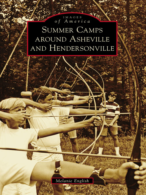 Title details for Summer Camps around Asheville and Hendersonville by Melanie English - Available